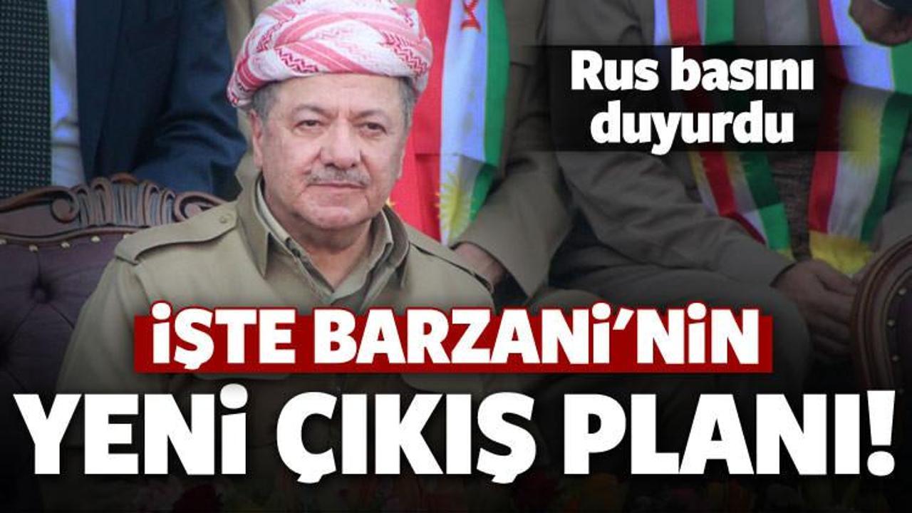 Rus basını açıkladı! İşte Barzani'nin yeni planı