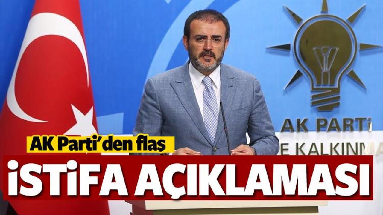 AK Parti'den istifa açıklaması!