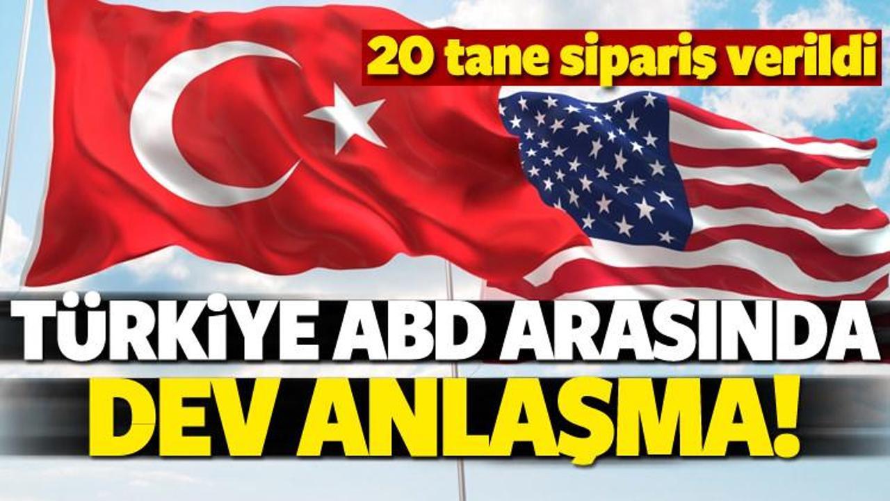 Türkiye ve ABD arasında dev anlaşma!