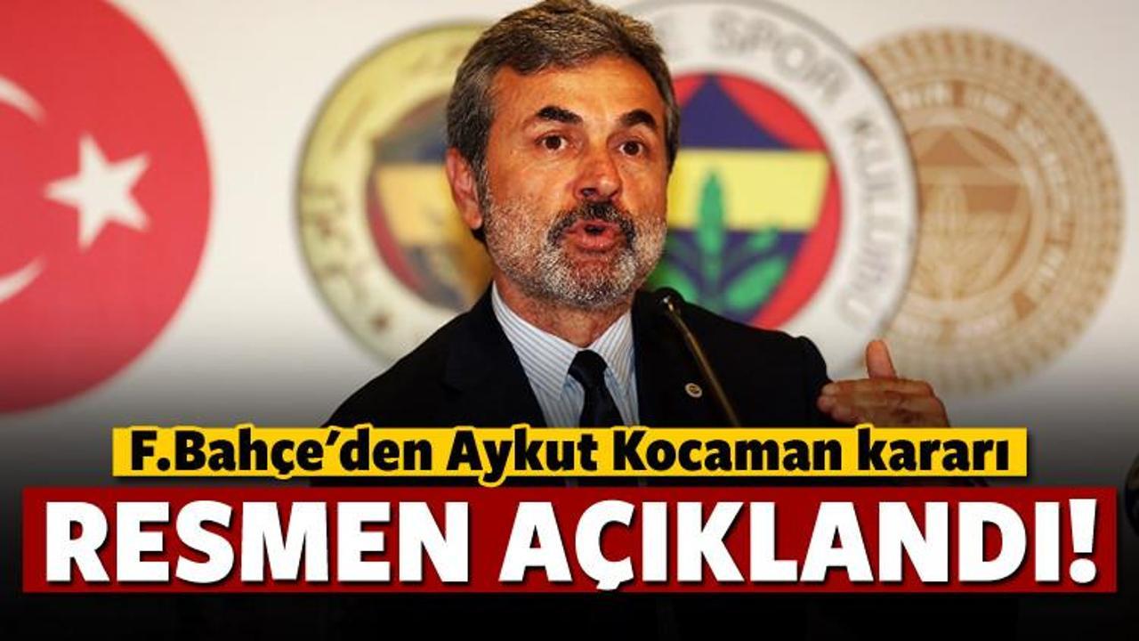 Fenerbahçe'den Aykut Kocaman kararı!