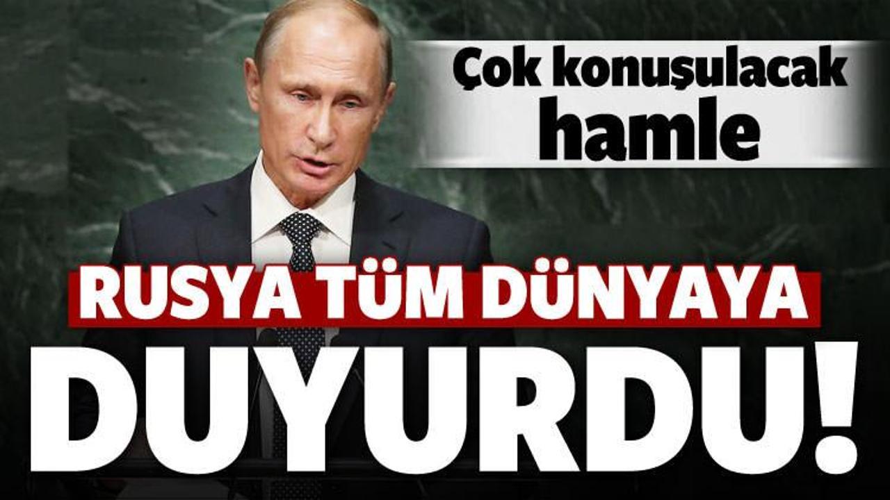 Rusya tüm dünyaya duyurdu! Çok konuşulacak hamle