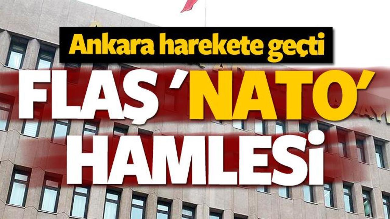 Ankara'dan flaş Nato hamlesi
