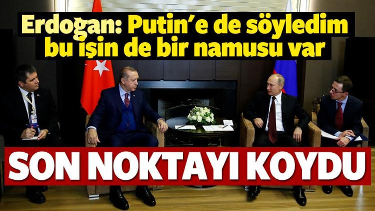 Erdoğan'dan Putin'e: Siyasetin namusu var