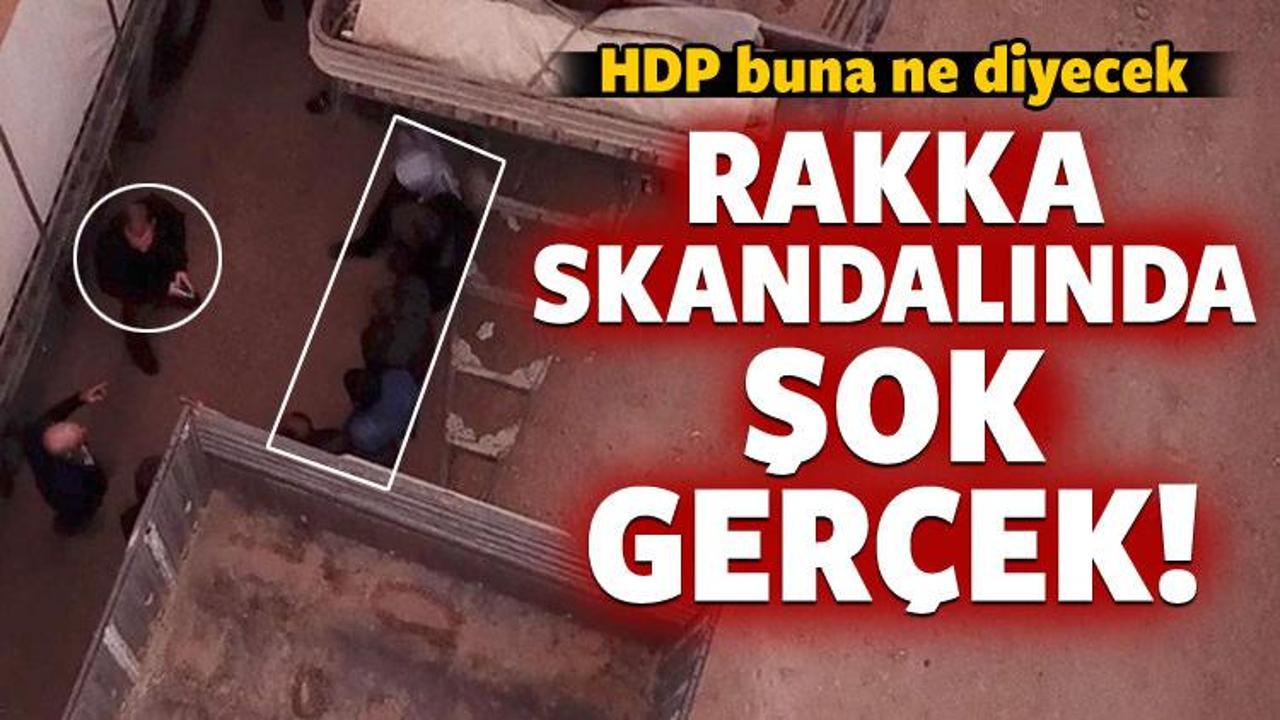 Rakka skandalında HDP gerçeği!