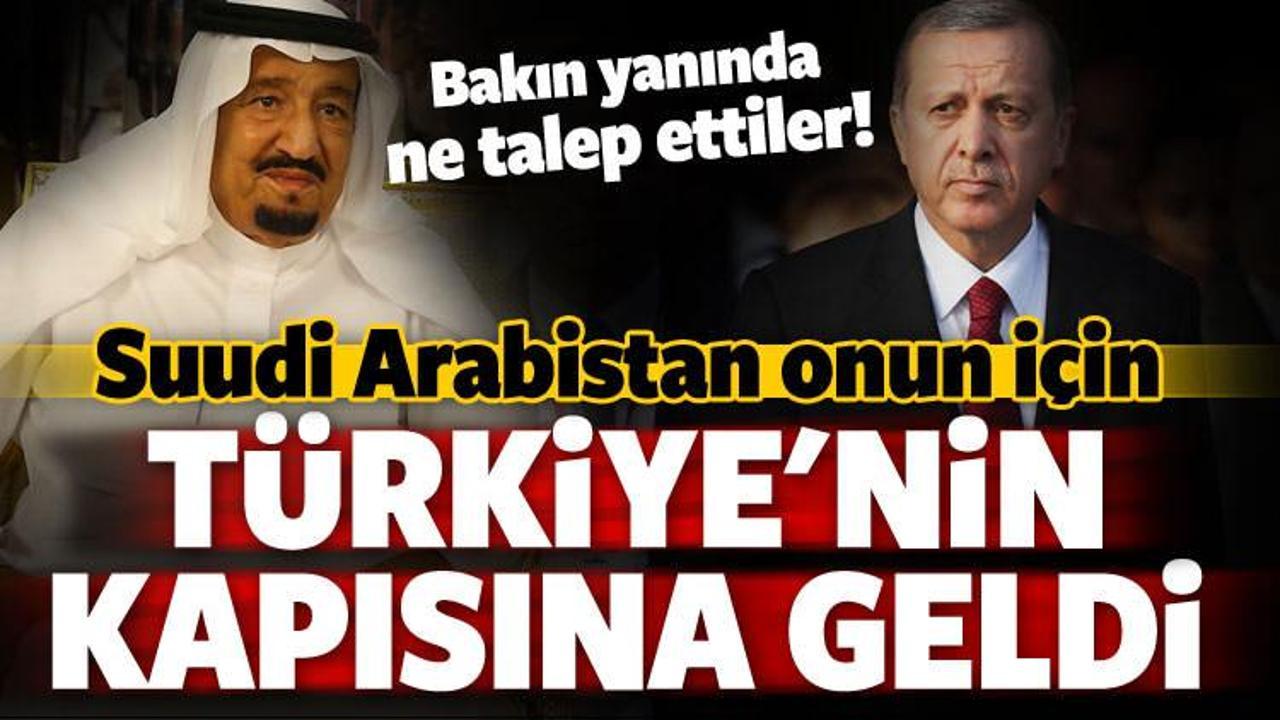 Suudi Arabistan onun için Türkiye'nin kapısında