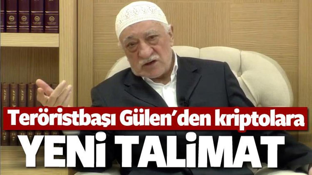 Teröristbaşı Gülen'den kriptolara yeni talimat