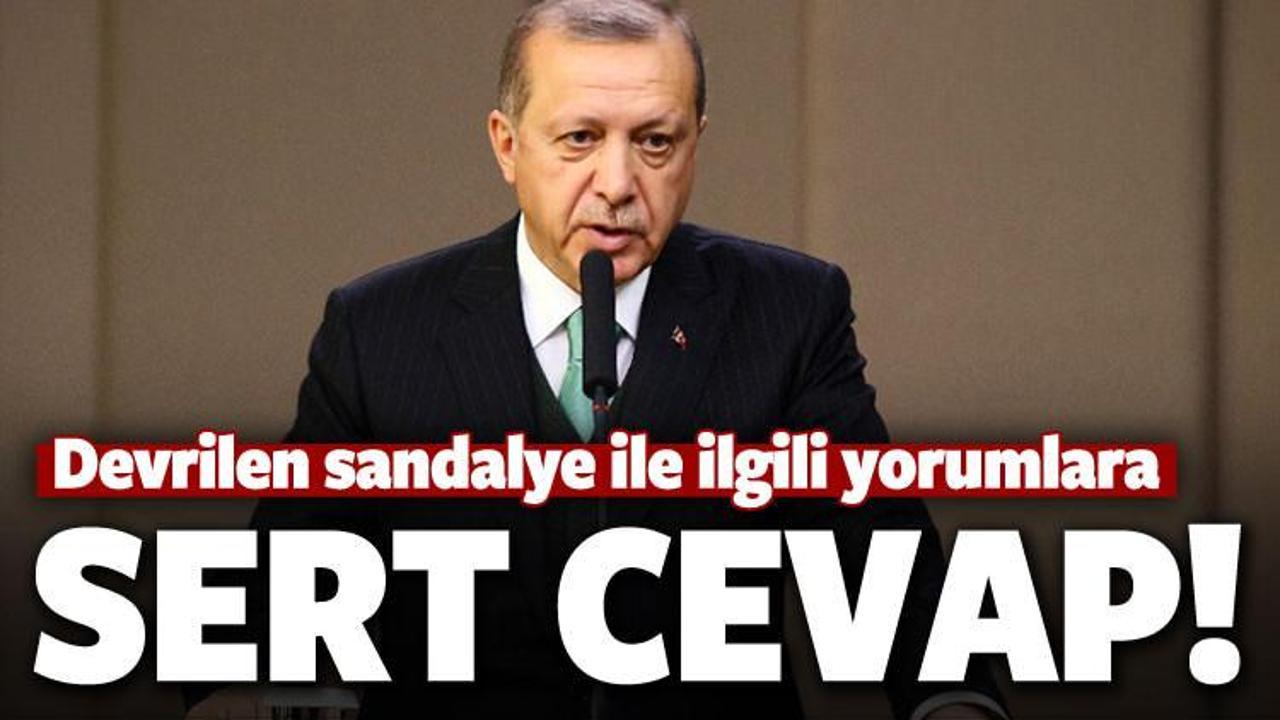Erdoğan'dan sert sandalye eleştirisi