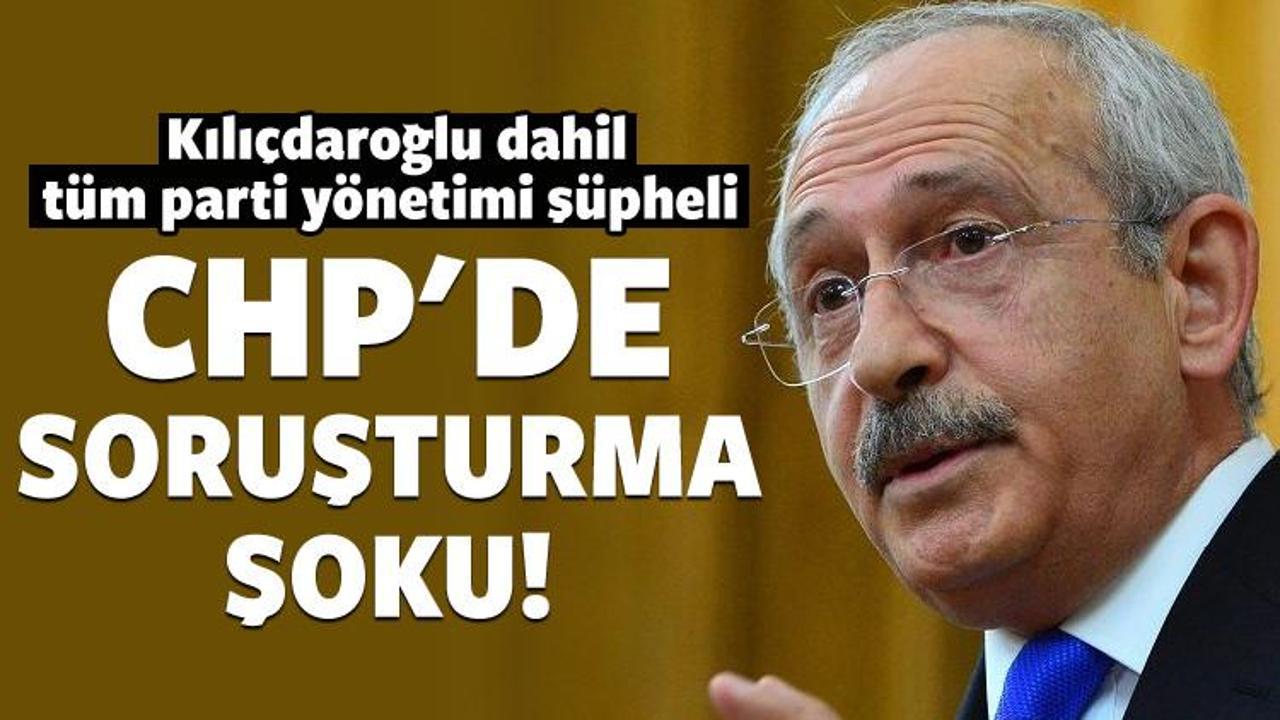 CHP'de Kılıçdaroğlu dahil tüm yönetime soruşturma!