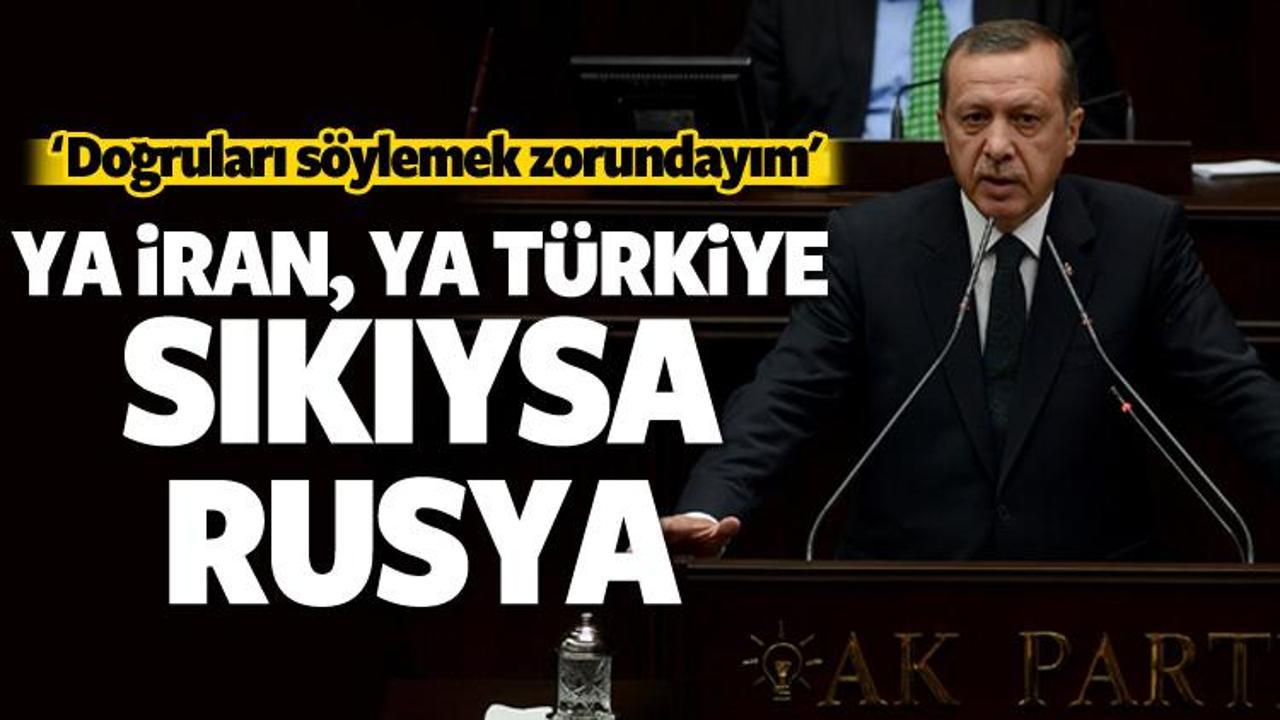 Erdoğan: Ya İran,  ya Türkiye, sıkıysa Rusya!