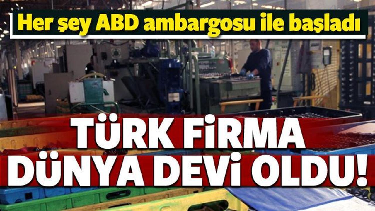 Türk firmasını dünya devi yapan 'ABD ambargosu'