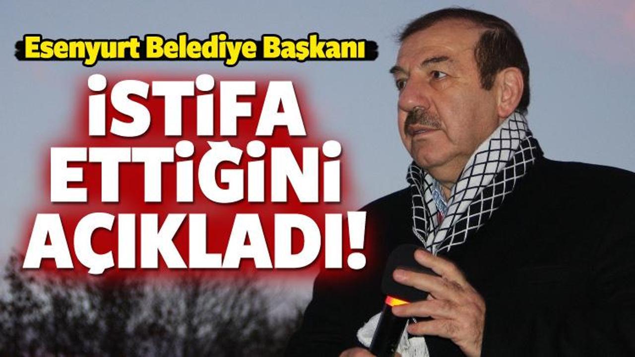 Esenyurt Belediye Başkanı Kadıoğlu istifa etti