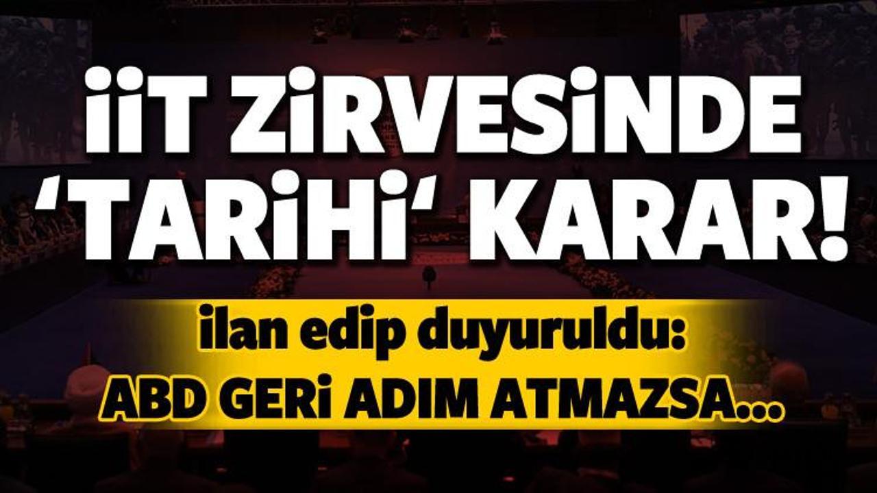 İİT Zirvesinden tarihi karar!