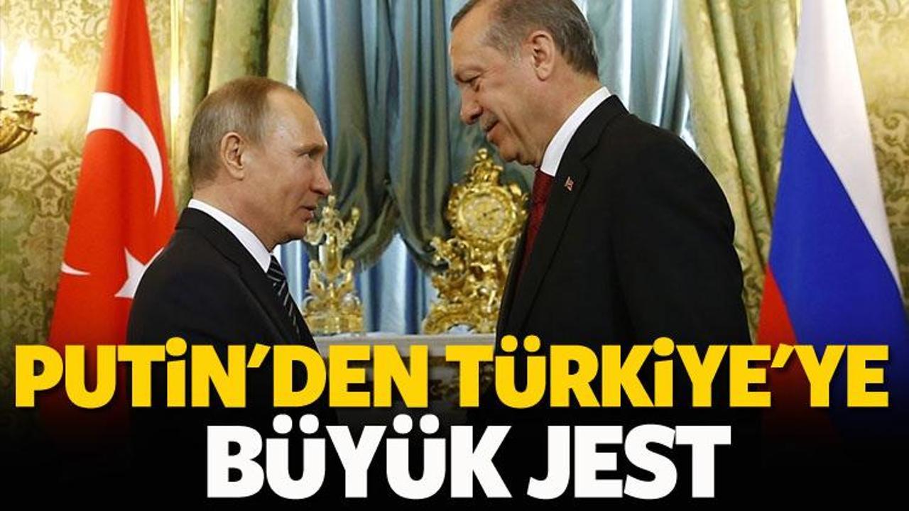 Putin'ten Türkiye'ye büyük jest
