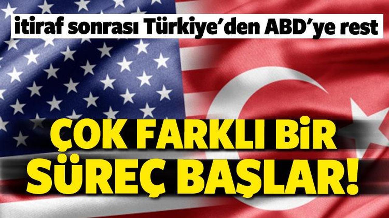 Türkiye'den ABD'ye rest: Farklı bir süreç başlar
