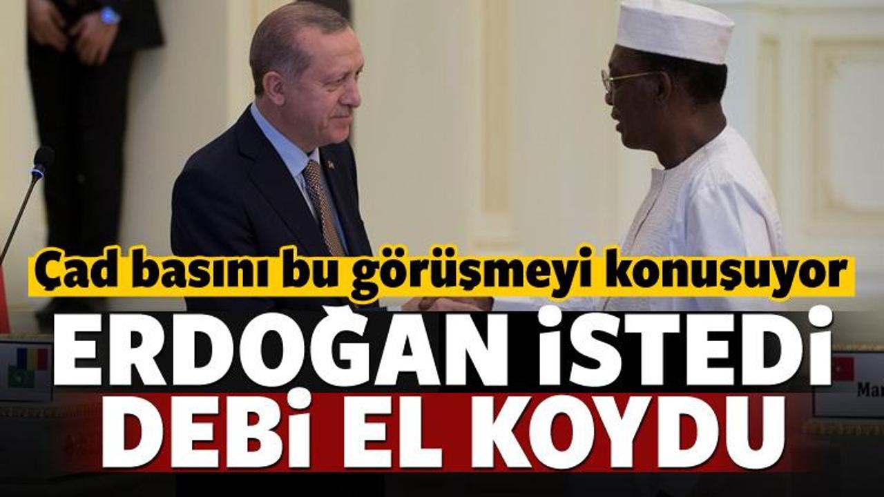 Çad basını: Erdoğan istedi, Debi el koydu