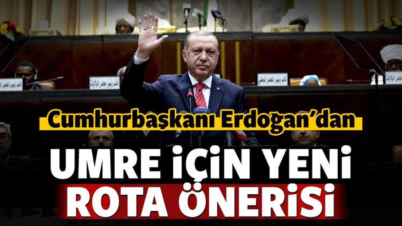 Erdoğan'dan umre yolculuğu i&ccedil;in yeni rota &ouml;nerisi