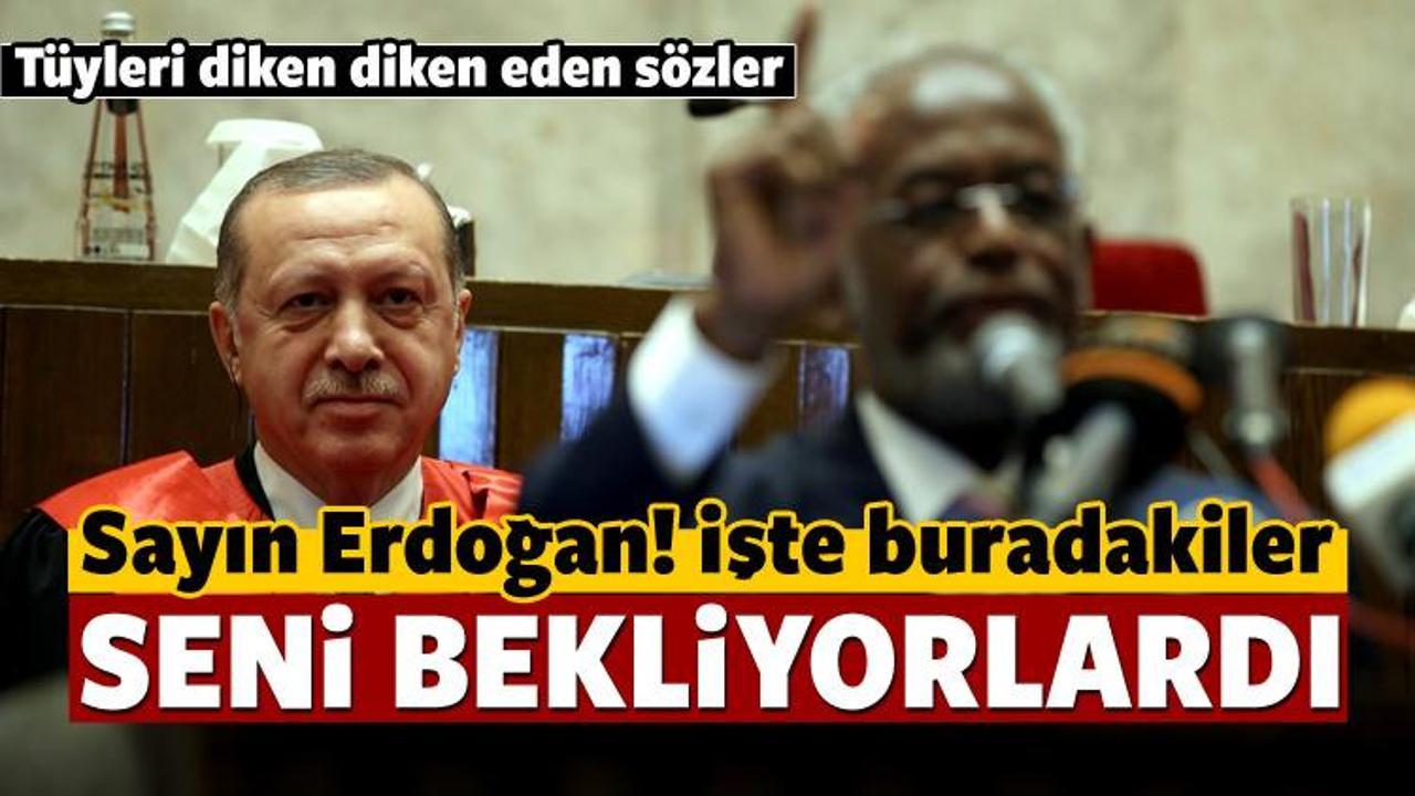 Sudan'da Erdoğan hakkında duygulandıran s&ouml;zler!