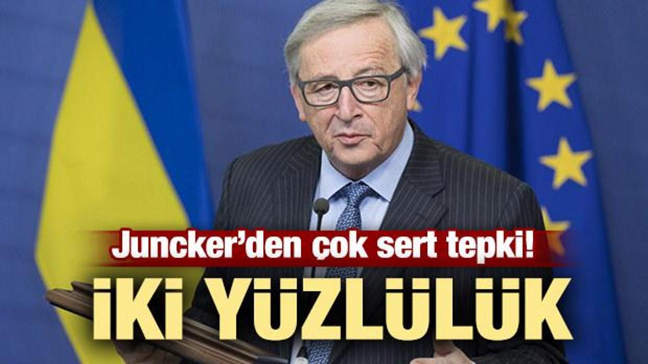Juncker'dan çok sert çıkış: İki yüzlülük