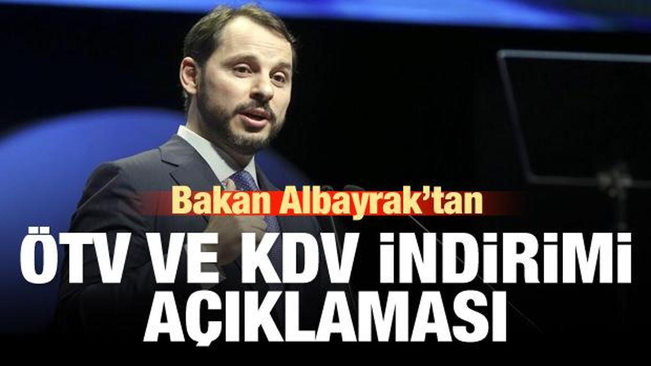 Bakan Albayrak'tan ÖTV ve KDV indirimi açıklaması