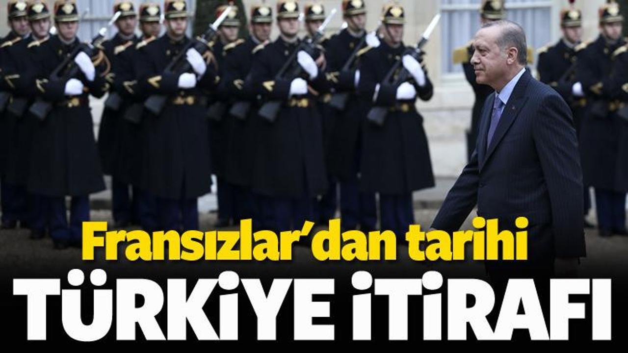 Fransızlar'dan tarihi T&uuml;rkiye itirafı