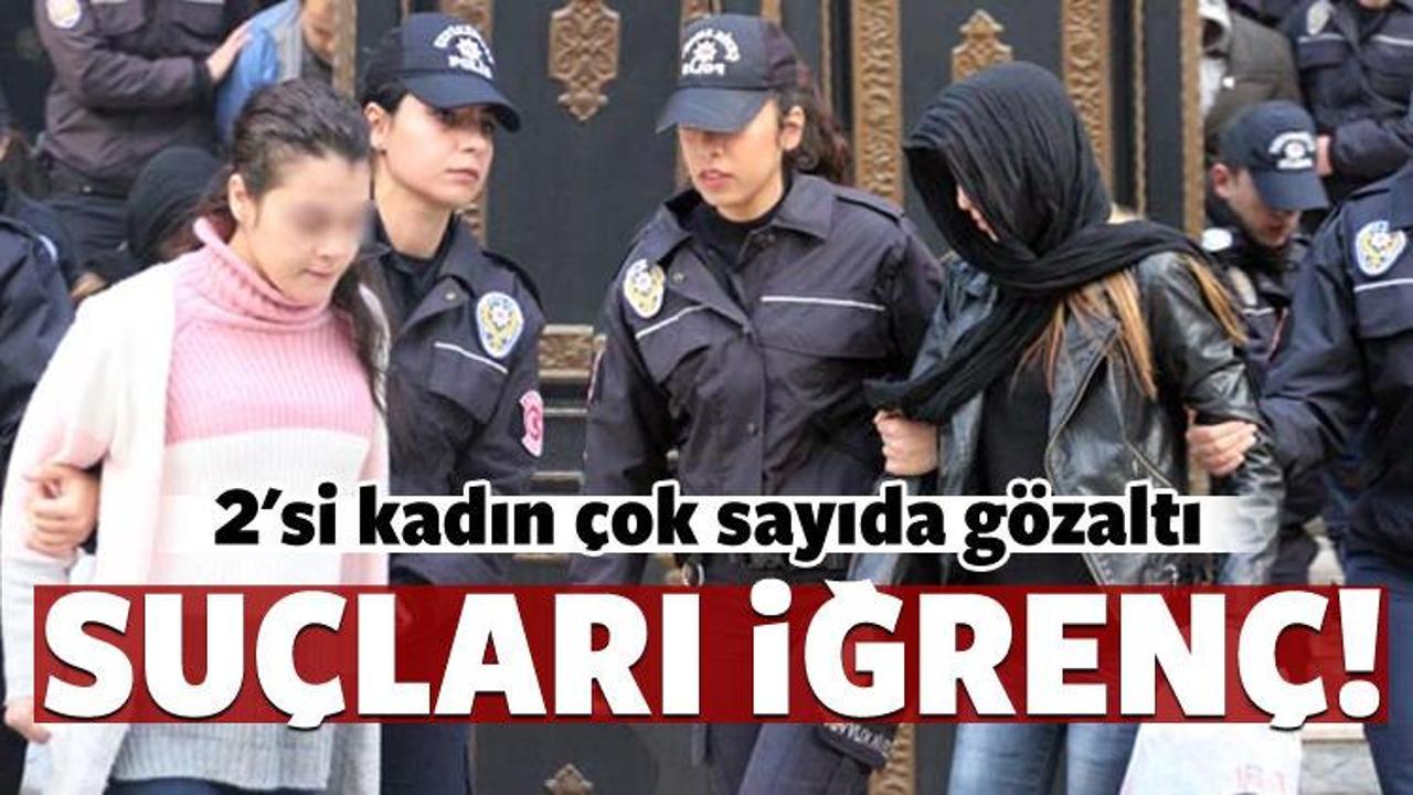Hatay ve Ankara'da çete operasyonu!