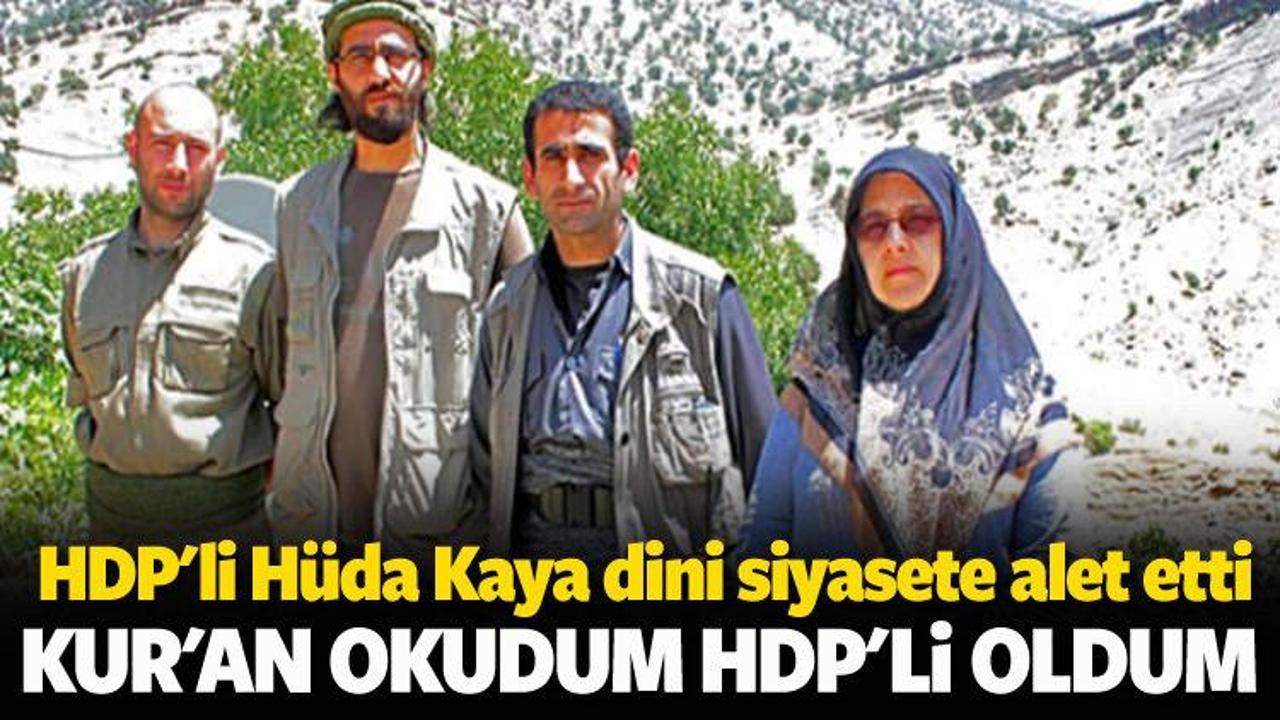 Hüda Kaya saçmaladı: Bu ayeti okudum HDP'li oldum