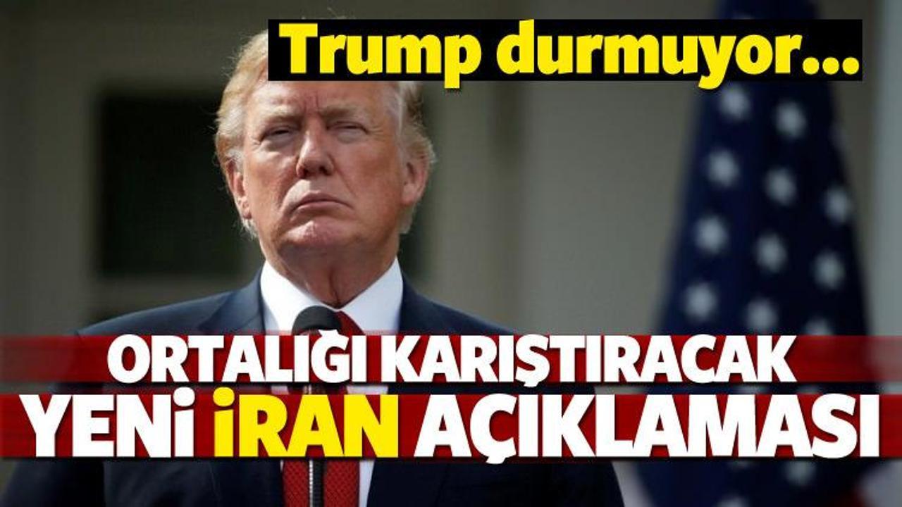 Trump'tan bir İran açıklaması daha