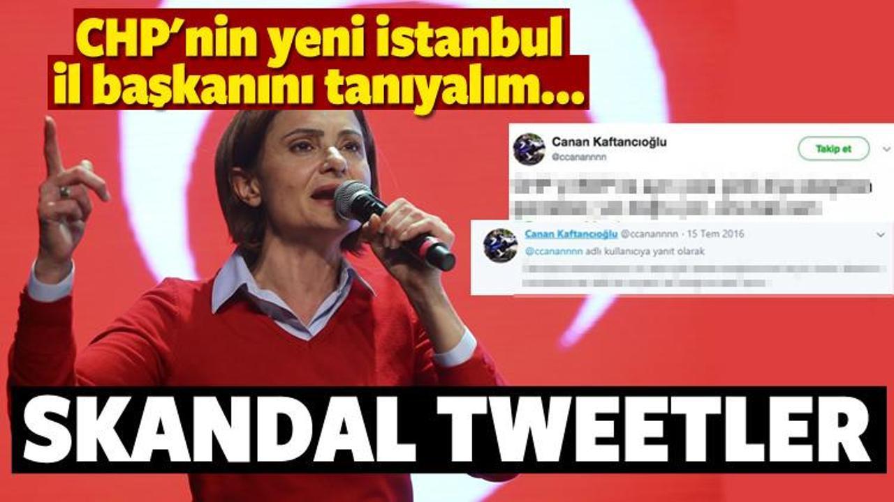 Canan Kaftancıoğlu'nun skandal tweetleri