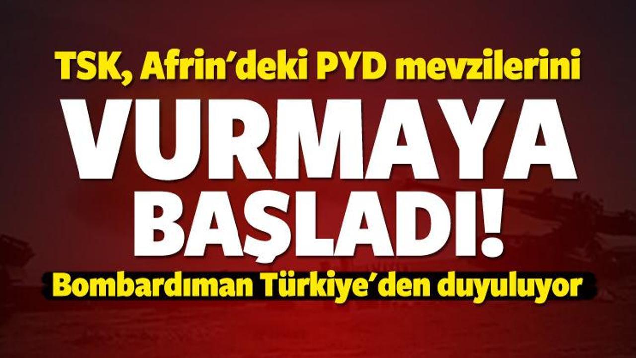 TSK, Afrin'de PYD mevzilerini vurmaya başladı!