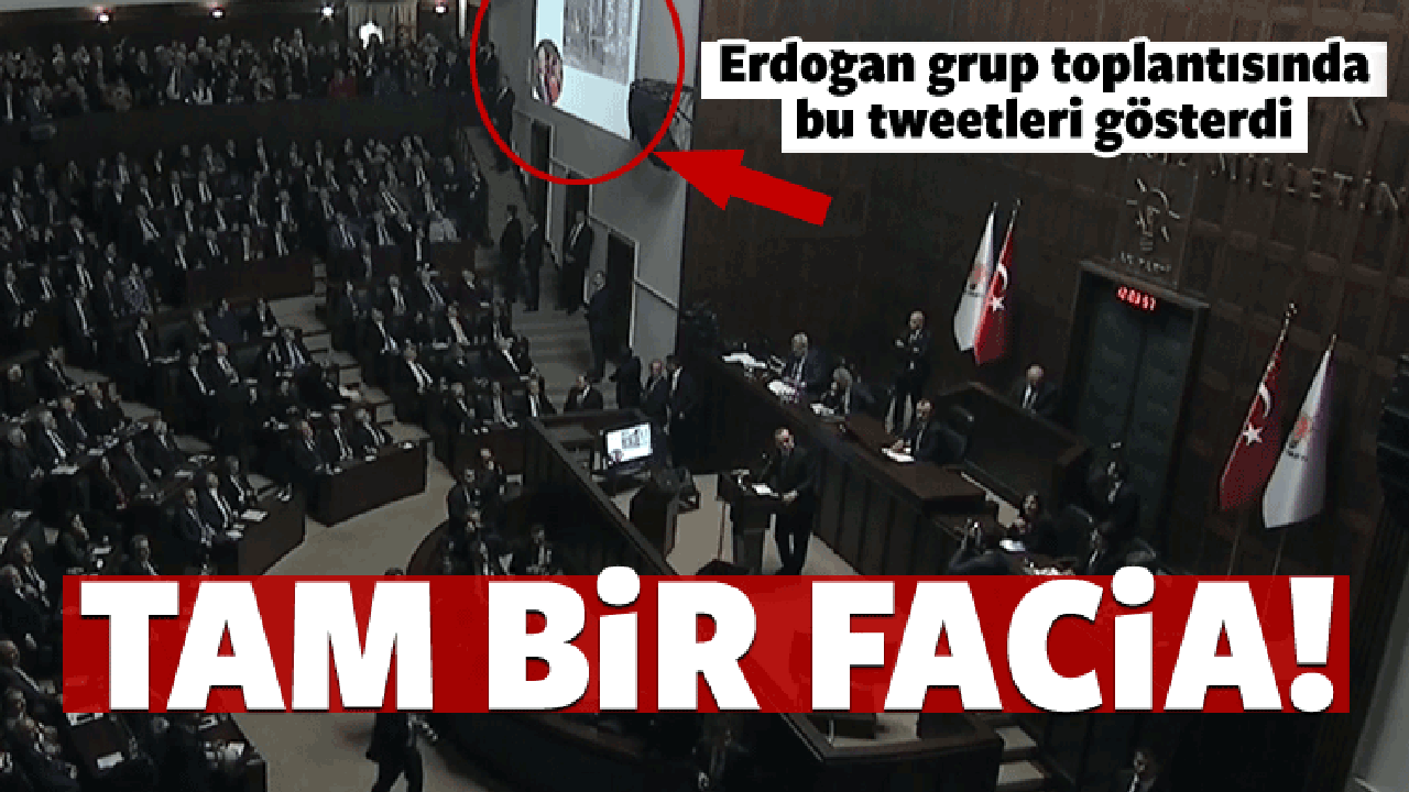 Erdoğan grup toplantısında o tweetleri gösterdi