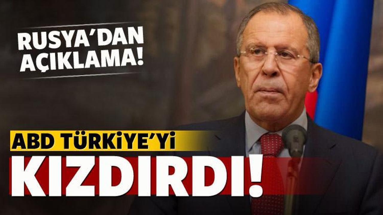 Rusya'dan açıklama: ABD Türkiye'yi kızdırdı!