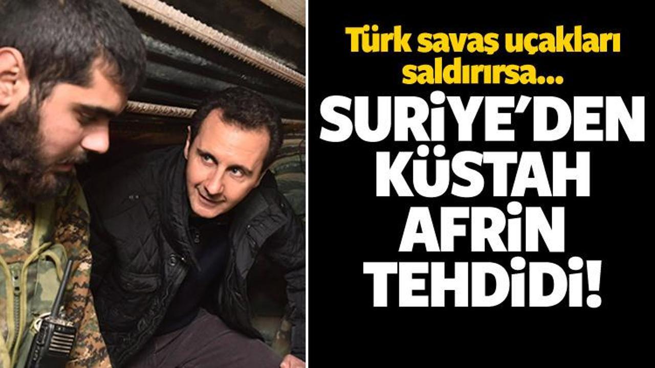 Suriye'den Türkiye'ye küstah Afrin tehdidi!