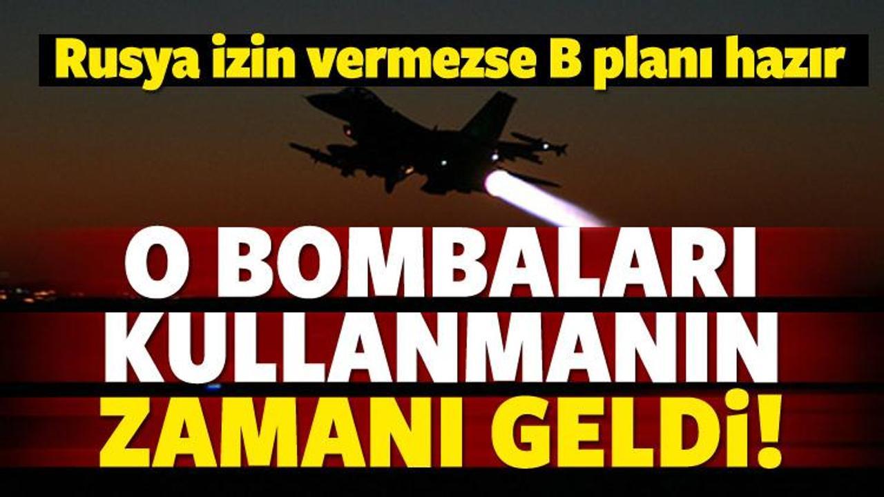 Türkiye'nin B planı hazır! O bombalar kullanılacak