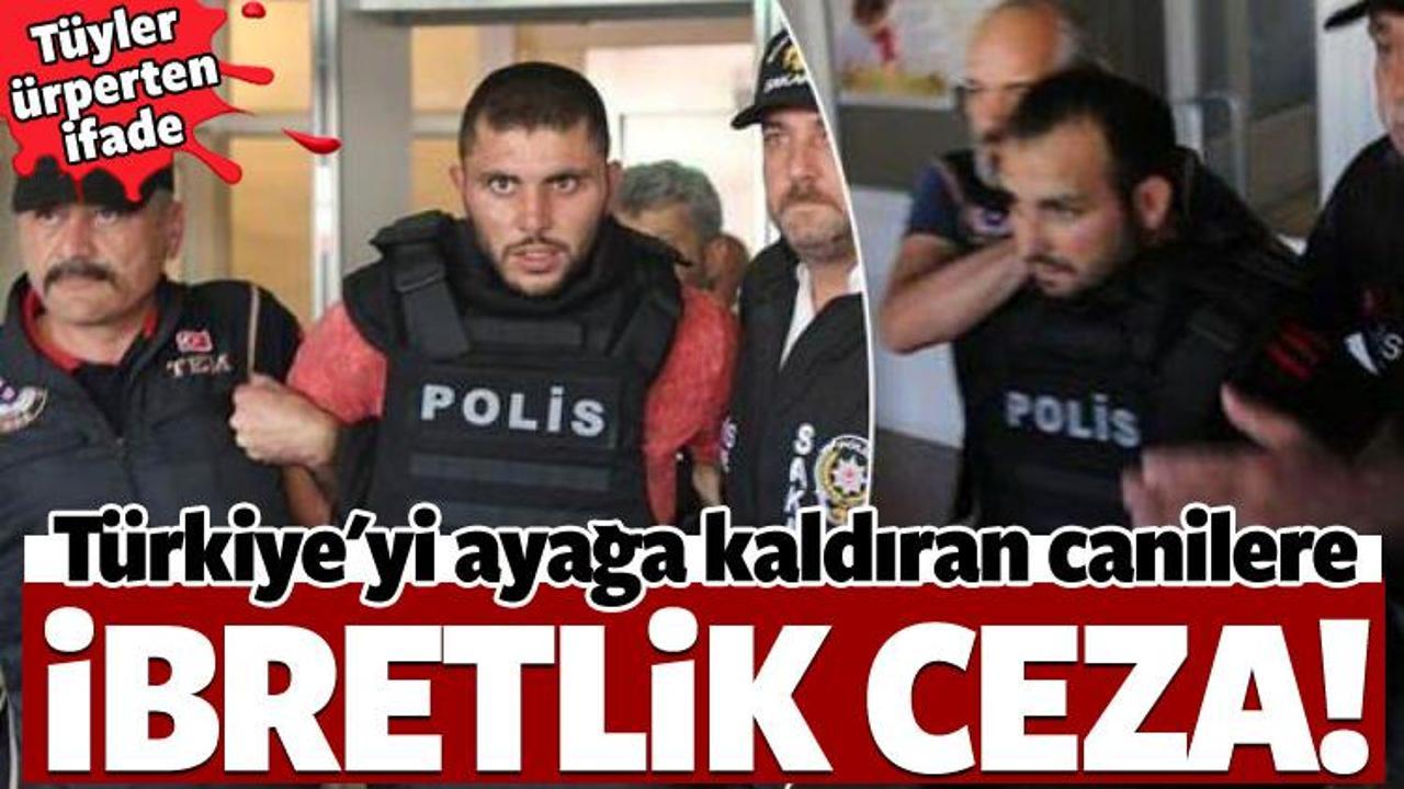 Türkiye'yi ayağa kaldıran canilere ibretlik ceza!