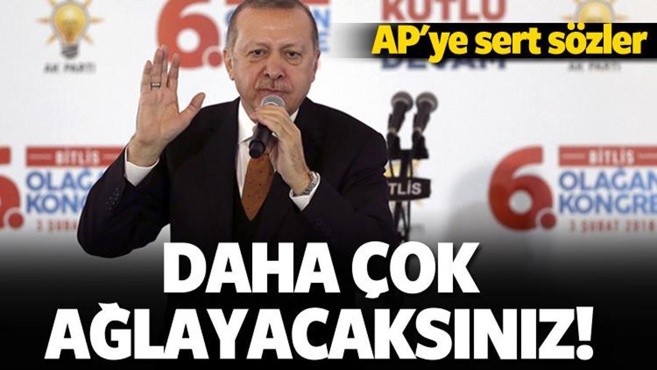 Erdoğan'dan sert tepki: Daha &ccedil;ok ağlarsınız