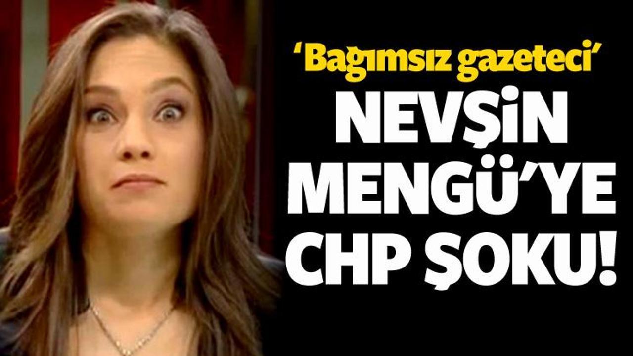 Nevşin Mengü'ye CHP şoku!