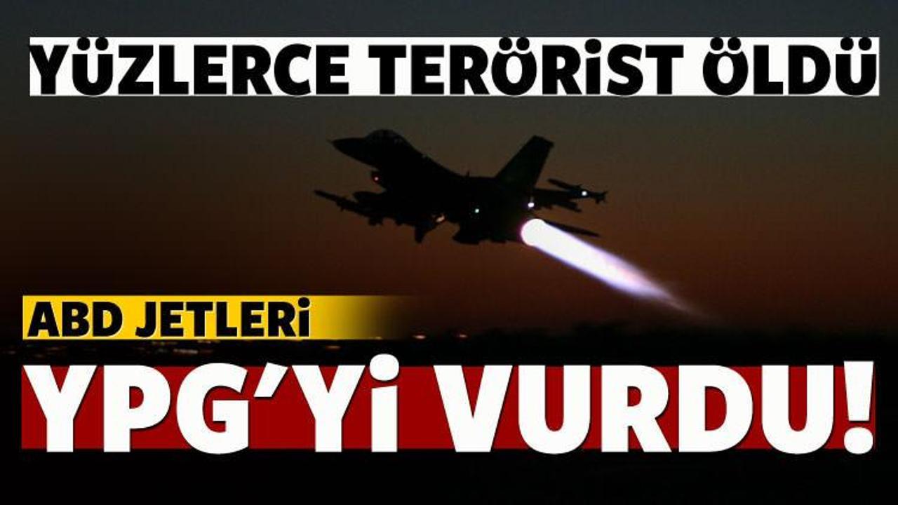 ABD jetleri YPG'yi vurdu