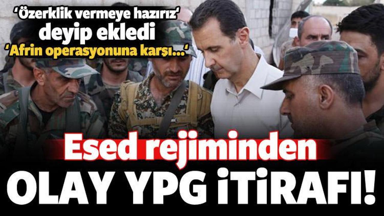 Esed rejiminden YPG itirafı! Açık açık söyledi