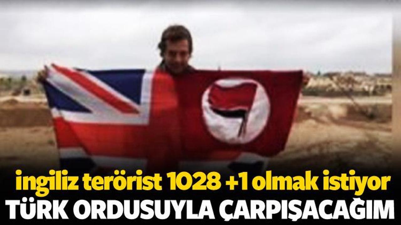 İngiliz ter&ouml;rist, T&uuml;rk ordusuyla &ccedil;arpışacakmış