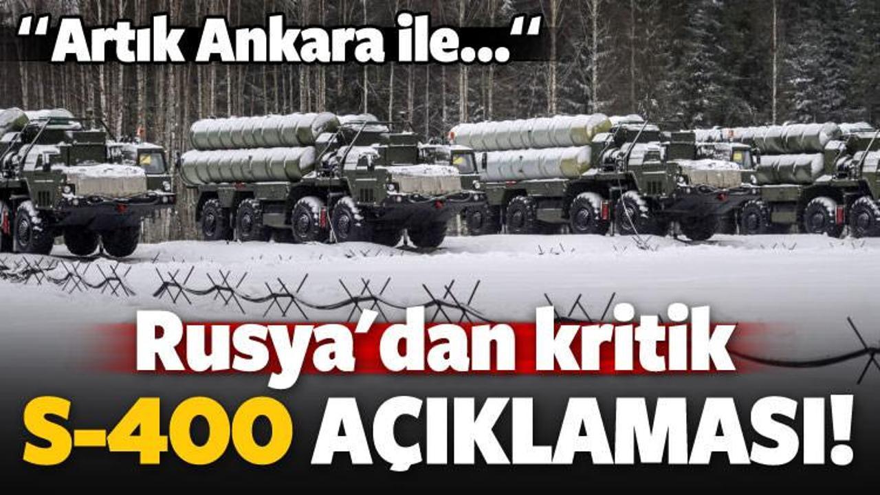 Kritik S-400 açıklaması! 'Artık Ankara ile...'