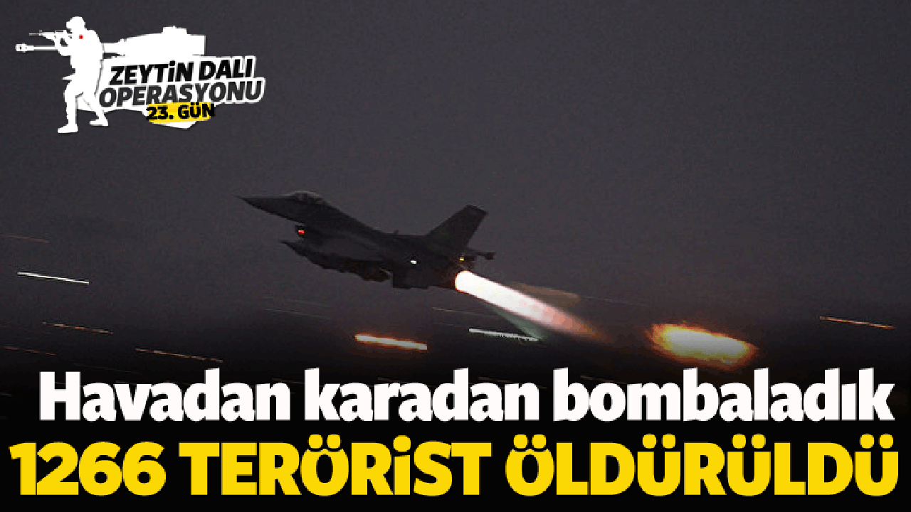 TSK'dan Afrin a&ccedil;ıklaması: 1266 ter&ouml;rist &ouml;ld&uuml;r&uuml;ld&uuml;