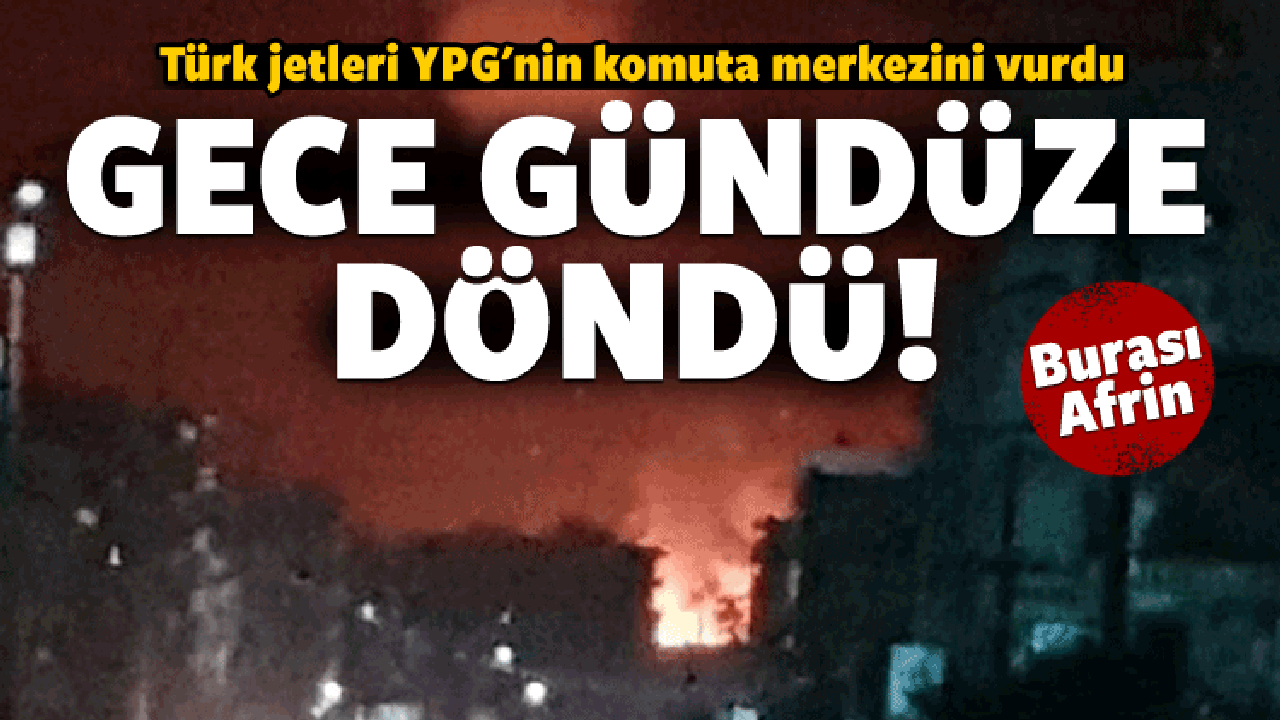 Türk jetleri YPG'nin komuta merkezini vurdu