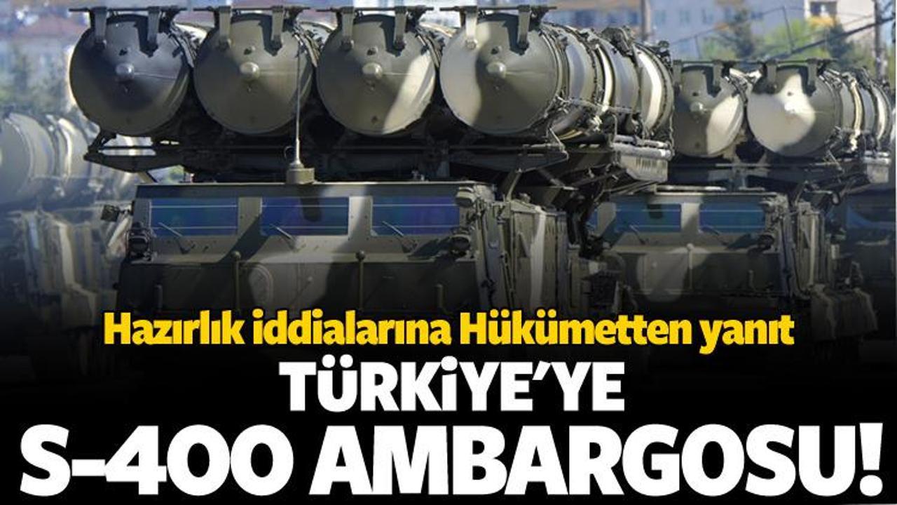 Türkiye'ye S-400 ambargosu iddialarına yanıt geldi