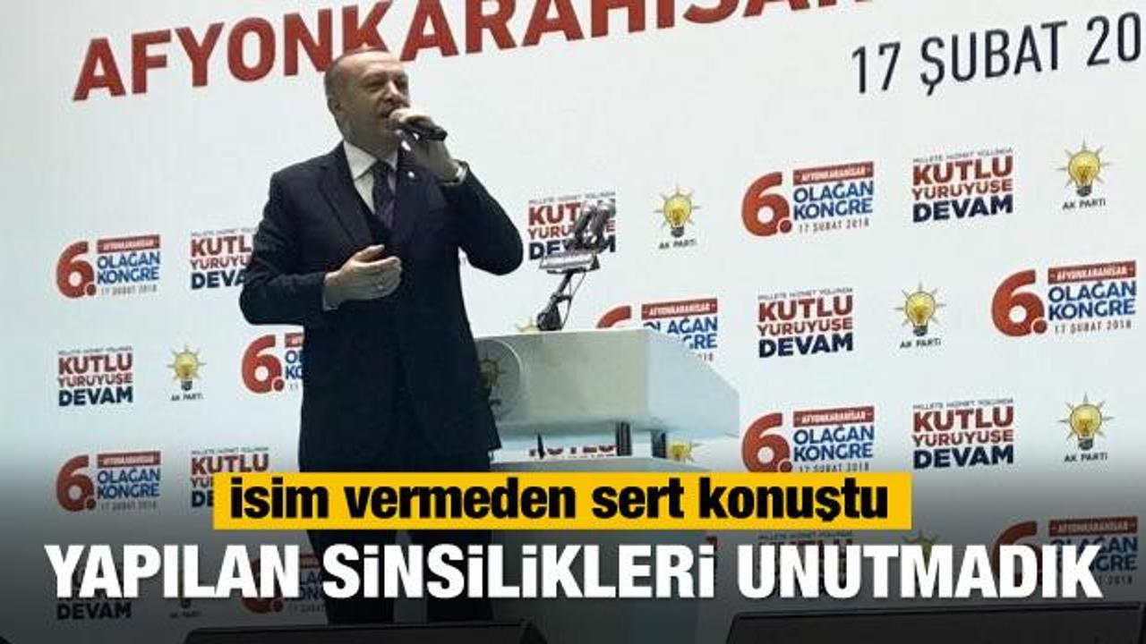 Erdoğan: Bizi oyalayan sinsilikleri unutmadık