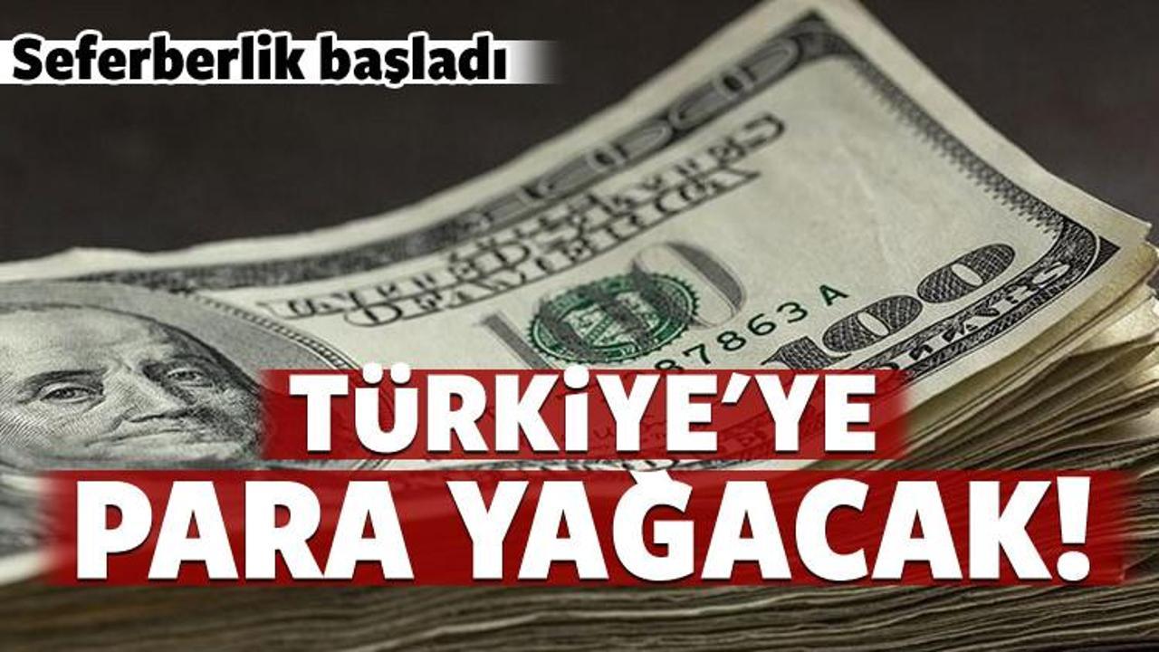 Türkiye'ye para yağacak: Seferberlik başladı!