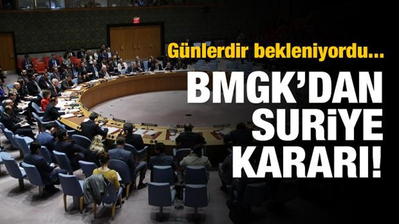 BMGK'da, beklenen Suriye kararı açıklandı!