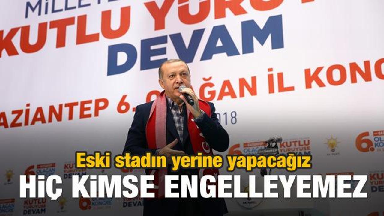 Erdoğan'dan rest! Hiç kimse engelleyemez
