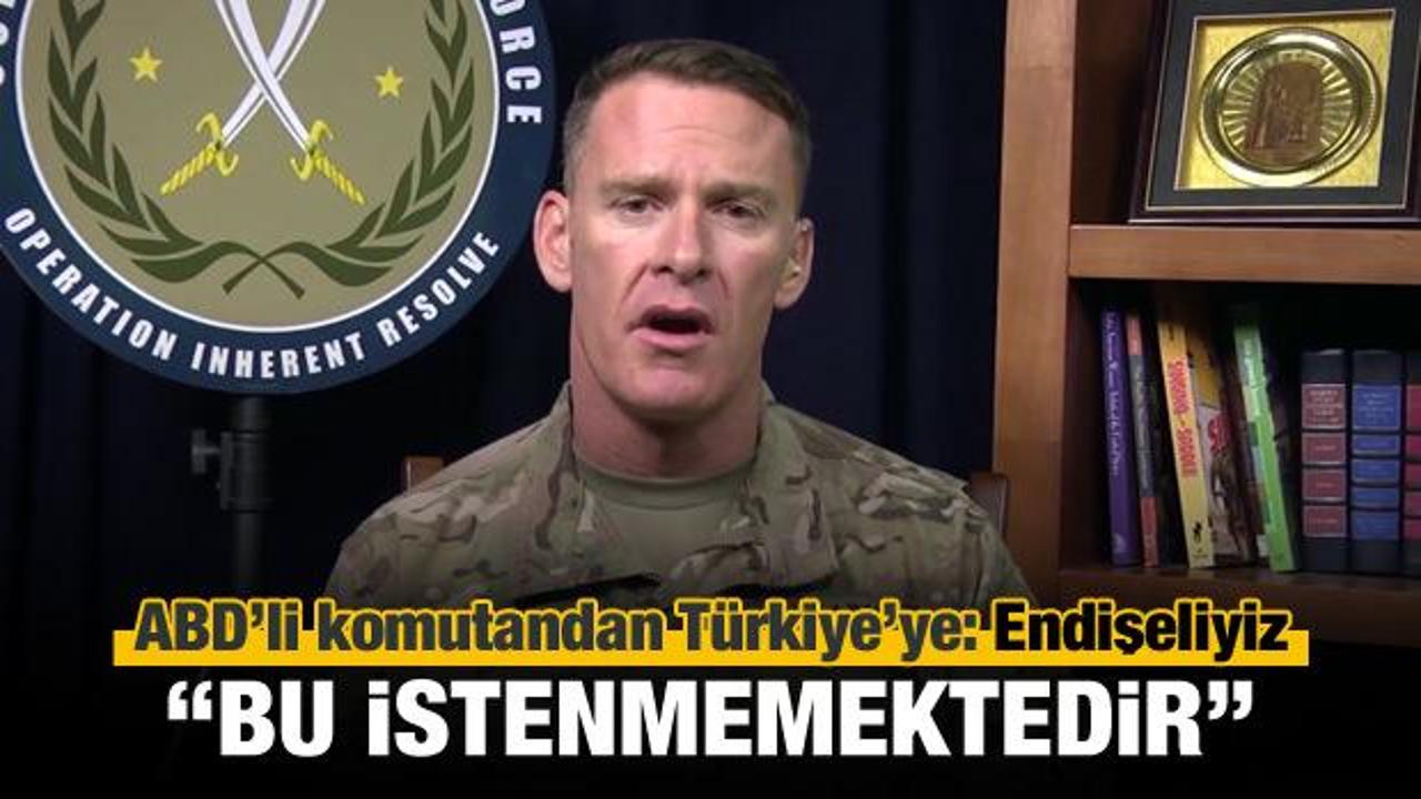ABD'li komutandan Türkiye mesajı: Endişeliyiz