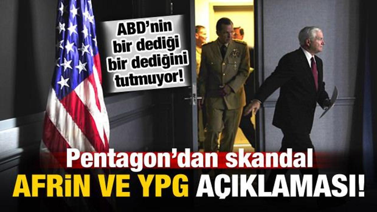 Pentagon'dan skandal Afrin ve YPG açıklaması!
