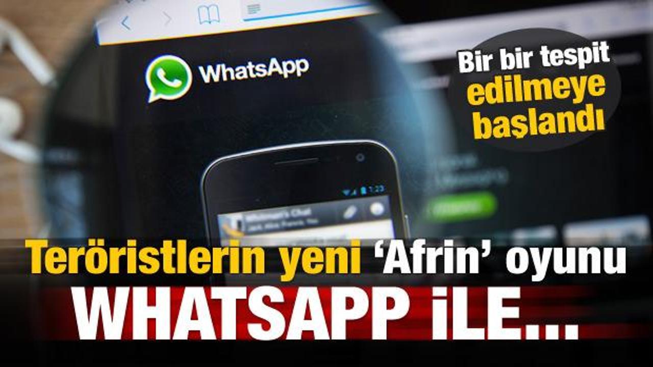 Teröristlerin yeni 'Afrin' oyunu! Whatsapp ile...